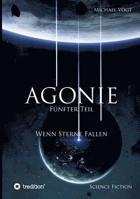 Agonie - Fünfter Teil 1