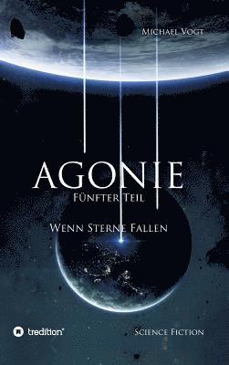 Agonie - Fünfter Teil 1