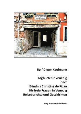 bokomslag Logbuch für Venedig oder Bündnis Christine de Pizan: Reiseberichte und Geschichten