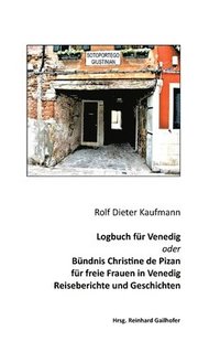 bokomslag Logbuch für Venedig oder Bündnis Christine de Pizan: Reiseberichte und Geschichten