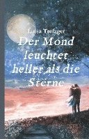bokomslag Der Mond leuchtet heller als die Sterne