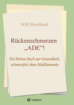 bokomslag Rückenschmerzen 'ADE: Ein kleines Buch zur Gesundheit, schmerzfrei ohne Medikamente