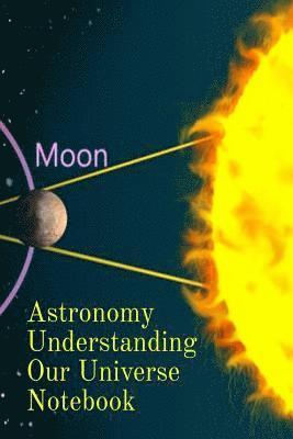 bokomslag Astronomy Understanding Our Universe Notebook