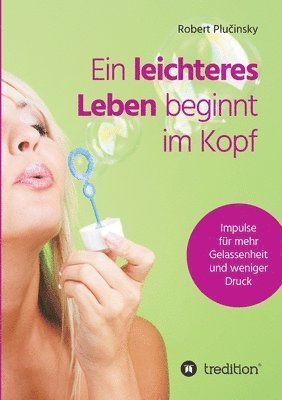 bokomslag Ein leichteres Leben beginnt im Kopf