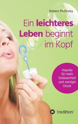 bokomslag Ein leichteres Leben beginnt im Kopf