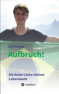 Aufbruch! Die beste Lücke meines Lebenslaufs