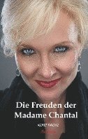 Die Freuden der Madame Chantal 1