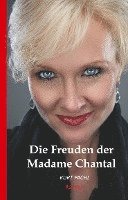 Die Freuden der Madame Chantal 1