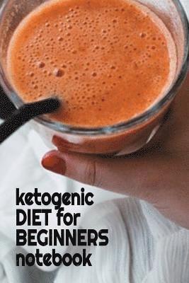 Ketogenic Diet For Beginners Notebook 1