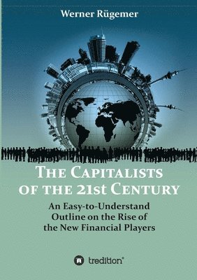 Werner Rügemer - The Capitalists of the 21st Century, Häftad