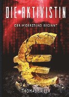 Die Aktivistin: Der Widerstand beginnt 1