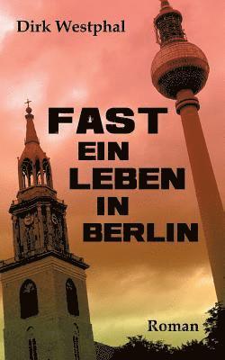 Dirk Westphal - Fast ein Leben in Berlin, Häftad