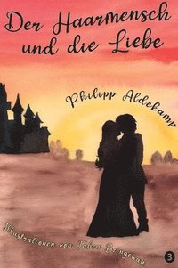 bokomslag Der Haarmensch und die Liebe