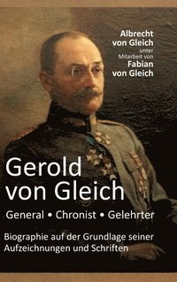 bokomslag Gerold von Gleich - General, Chronist, Gelehrter