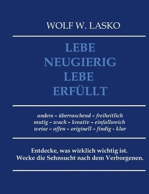 bokomslag Lebe neugierig - Lebe erfüllt