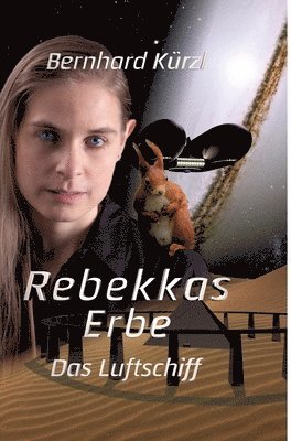 bokomslag Rebekkas Erbe (1): Das Luftschiff