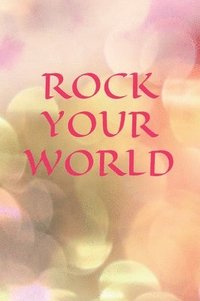 bokomslag Rock Your World