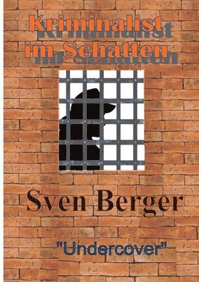 Sven Berger - Kriminalist im Schatten, Häftad