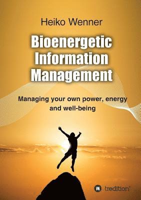 Bioenergetic Information Management 1