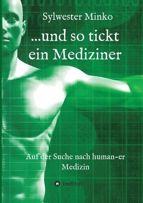 ...und so tickt ein Mediziner