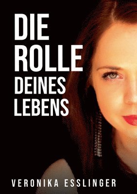 Die Rolle Deines Lebens 1