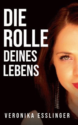 Die Rolle Deines Lebens 1