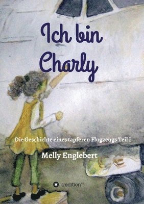 Melly Englebert - Ich bin Charly, Häftad