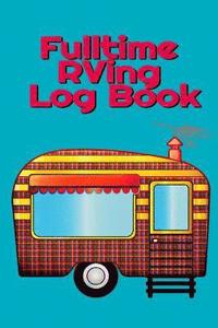 bokomslag Fulltime RVing Log Book