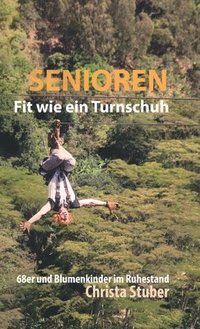 bokomslag Senioren - Fit wie ein Turnschuh