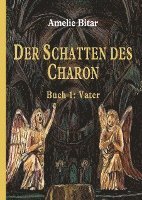 bokomslag Der Schatten Des Charon: Buch 1: Vater