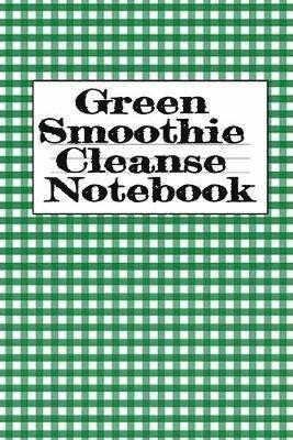 bokomslag Green Smoothie Cleanse Notebook