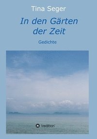 bokomslag In den Gärten der Zeit