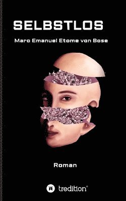 Marc Emanuel Etome Von Bose, Marc Emanuel Etome von Bose - Selbstlos: Individualität statt Gleichheit - Für das Leben an sich, Häftad