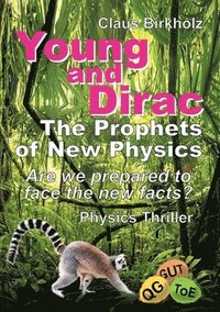 bokomslag Young and Dirac - The Prophets of New Physics