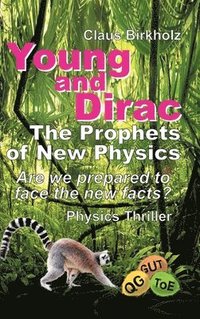 bokomslag Young and Dirac - The Prophets of New Physics