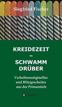 bokomslag KREIDEZEIT - SCHWAMM DRÜBER
