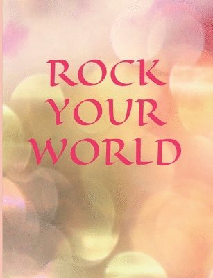 Rock Your World 1