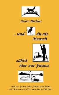 bokomslag und du als Mensch zählst hier zur Fauna