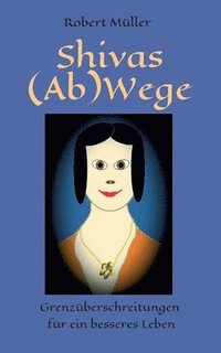 bokomslag Shivas (Ab)Wege