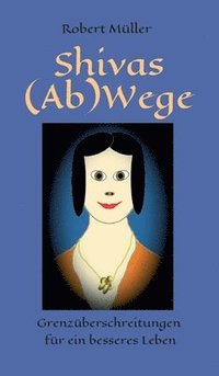 bokomslag Shivas (Ab)Wege