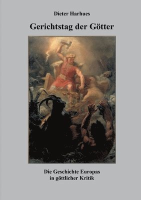 Gerichtstag der Götter: Die Geschichte Europas in göttlicher Kritik
