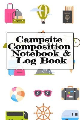 Campsite Composition Notebook & Log Book 1