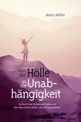 Marry Nilles - Von der Hölle in die Unabhängigkeit, Inbunden
