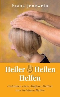bokomslag Heiler - Heilen - Helfen