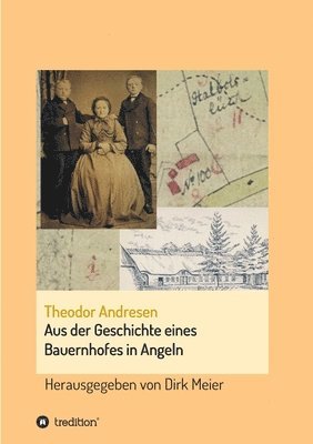 Dirk Meier - Aus der Geschichte eines Bauernhofes in Angeln, Häftad