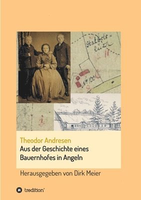 Aus der Geschichte eines Bauernhofes in Angeln 1