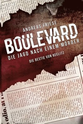 Boulevard - Die Jagd nach einem Mörder: Die Bestie von Beelitz 1