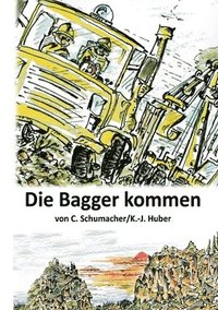 bokomslag Die Bagger kommen!