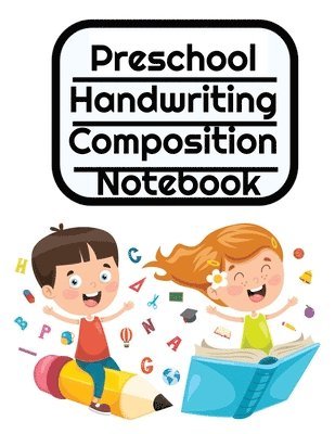 Preschool Handwriting Composition Notebook 1