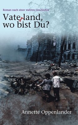 Vaterland, wo bist du?